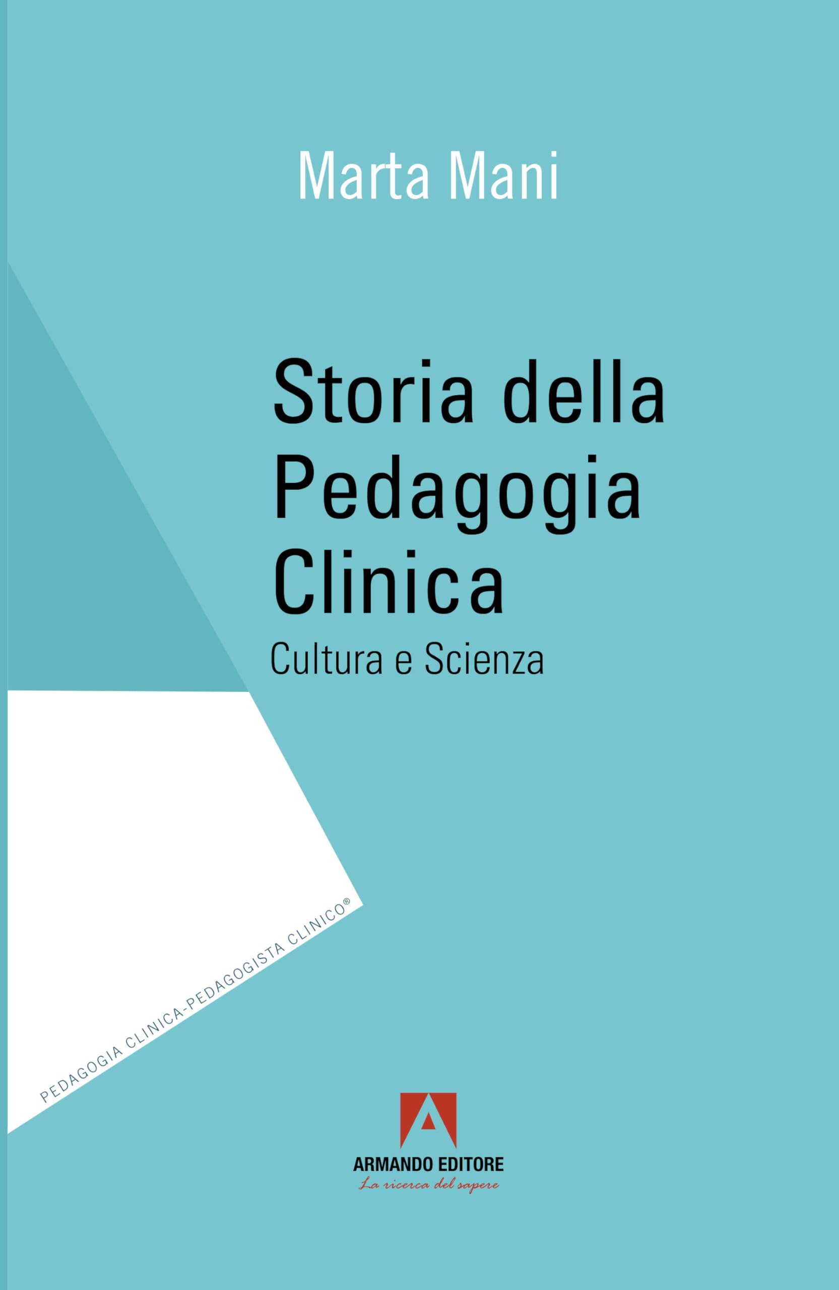 Storia Della Pedagogia Clinica. Cultura E Scienza - 4