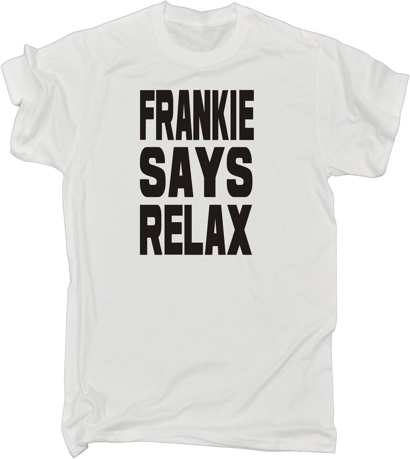 Frankie Says Relax Original T Shirt - White Men's tshirt - Slogan Novelty 80's Fancy Dress funny Costume gift