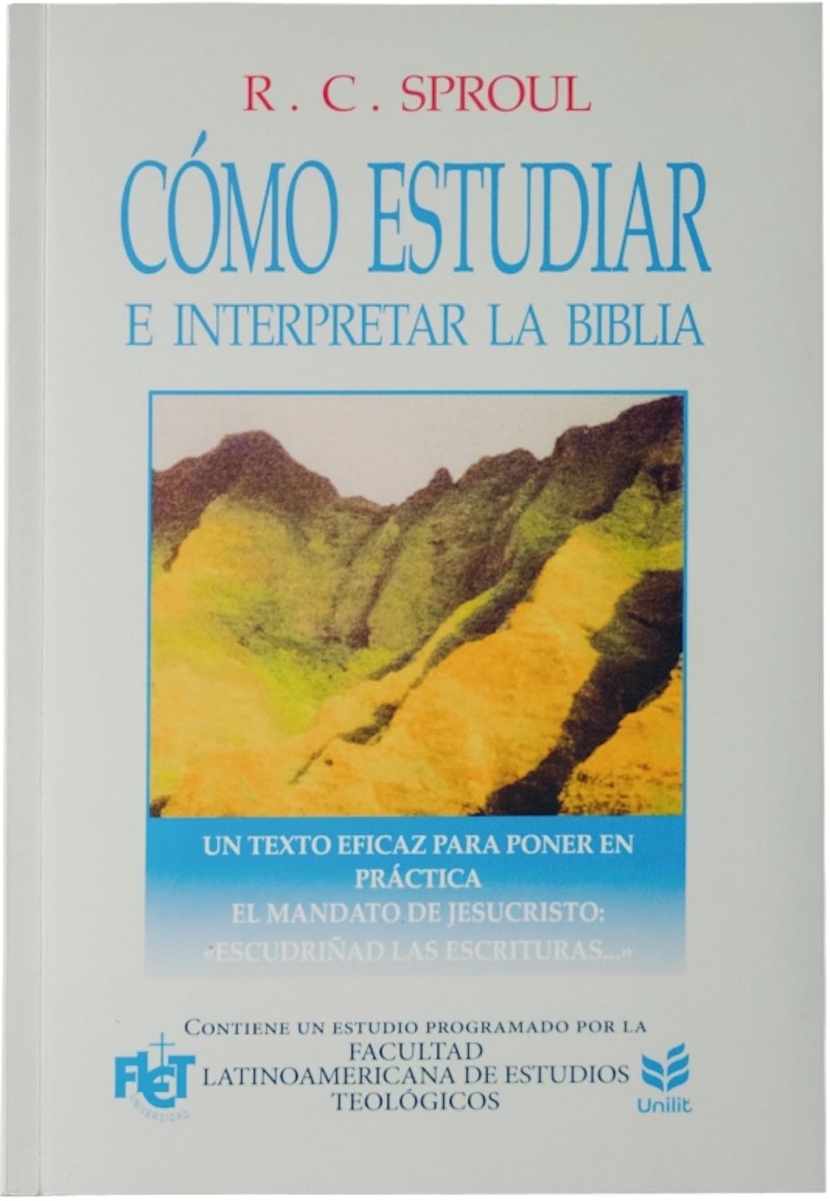 Cómo estudiar e interpretar la Biblia (Spanish Edition)