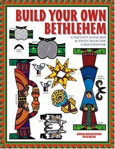 Build Your Own Bethlehem: A Nativity Scene and Activity Book for Christmastime