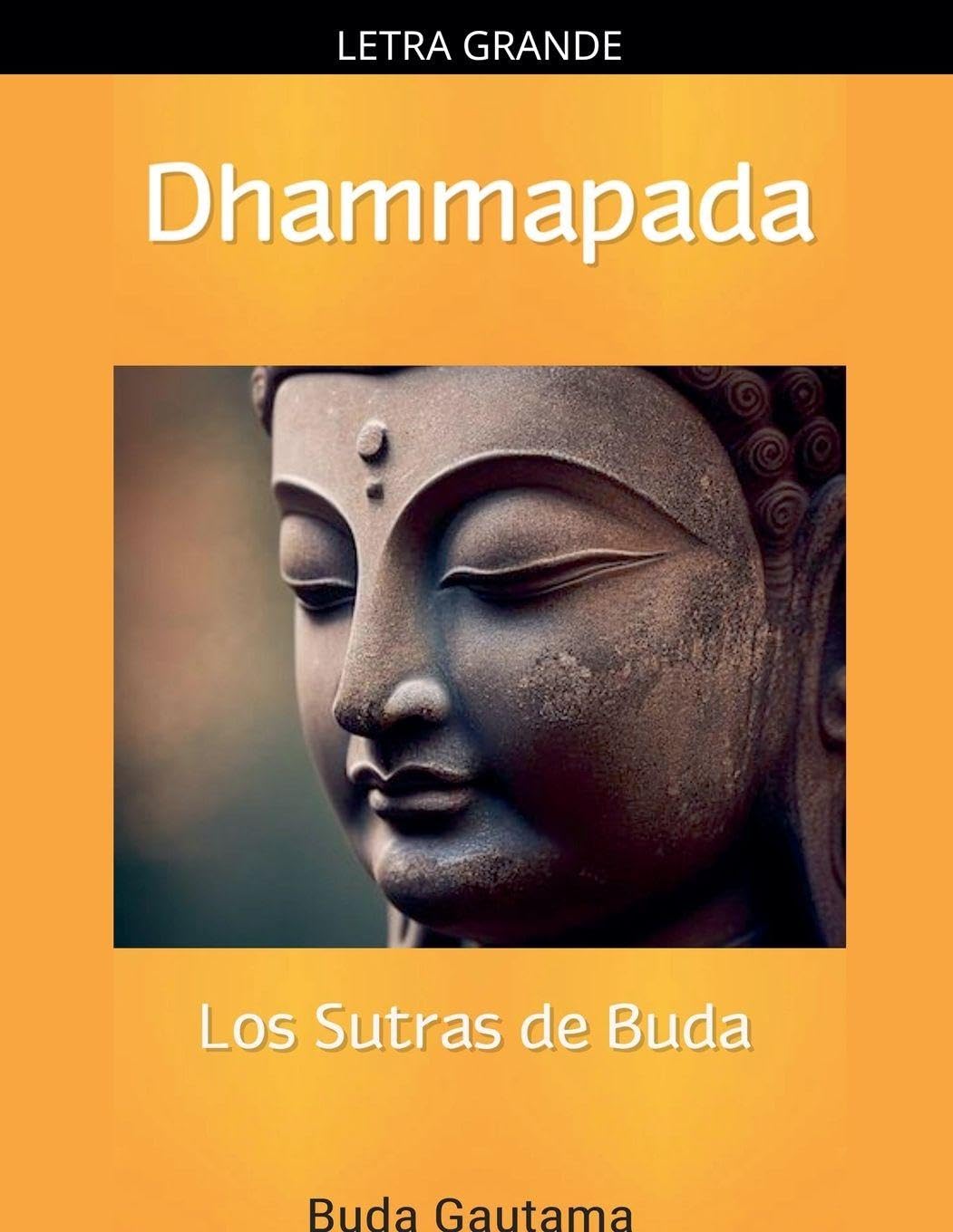 Dhammapada: Los Sutras de Buda: 1