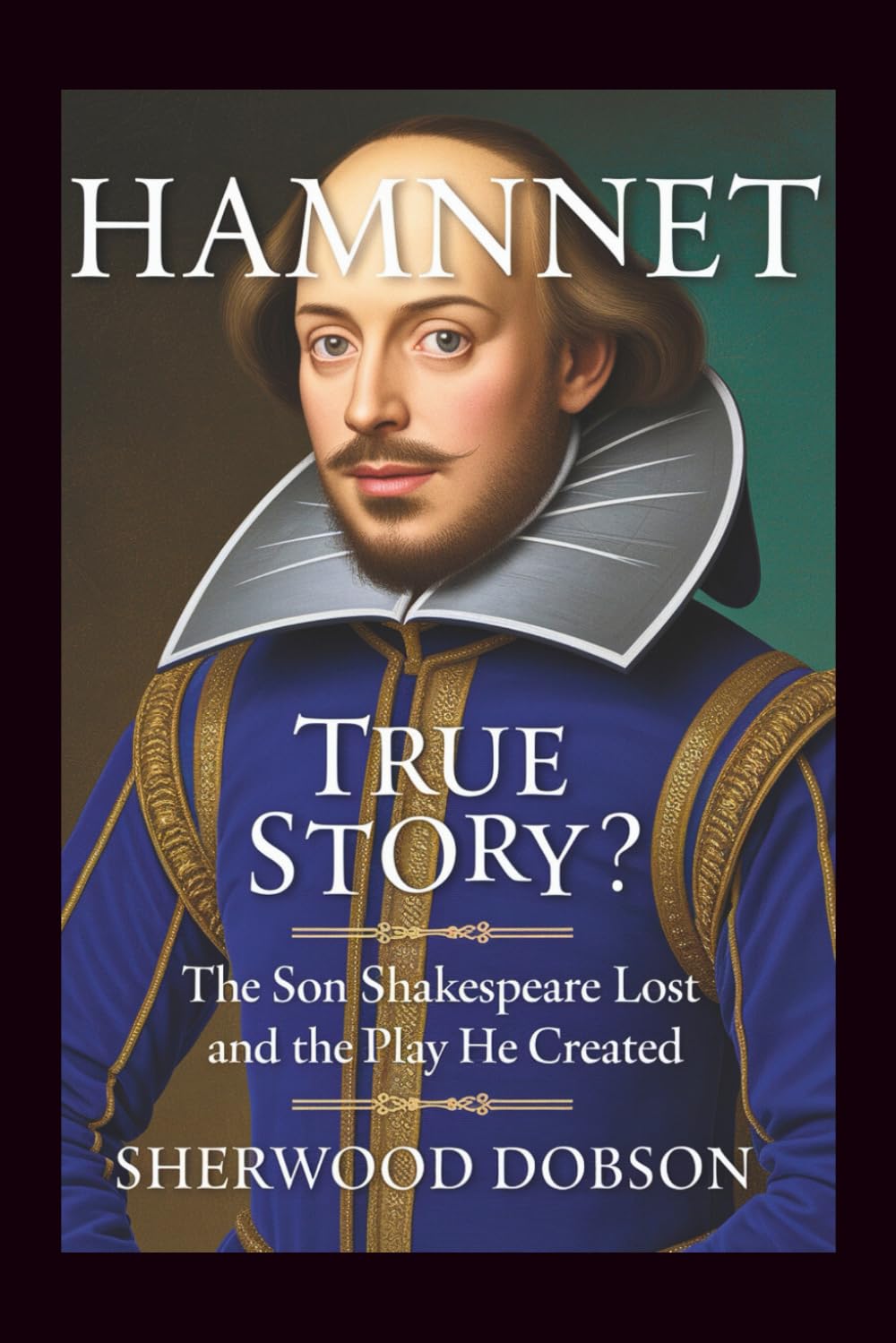 Hamnet True Story: The Son Shakespeare Lost and the Play He Created