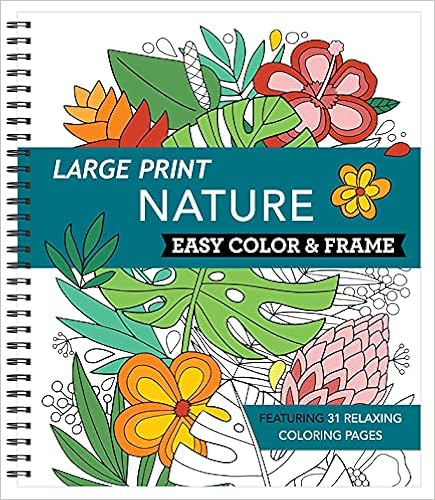 Large Print Easy Color & Frame - Nature (Stress Free Coloring Book) book cover
