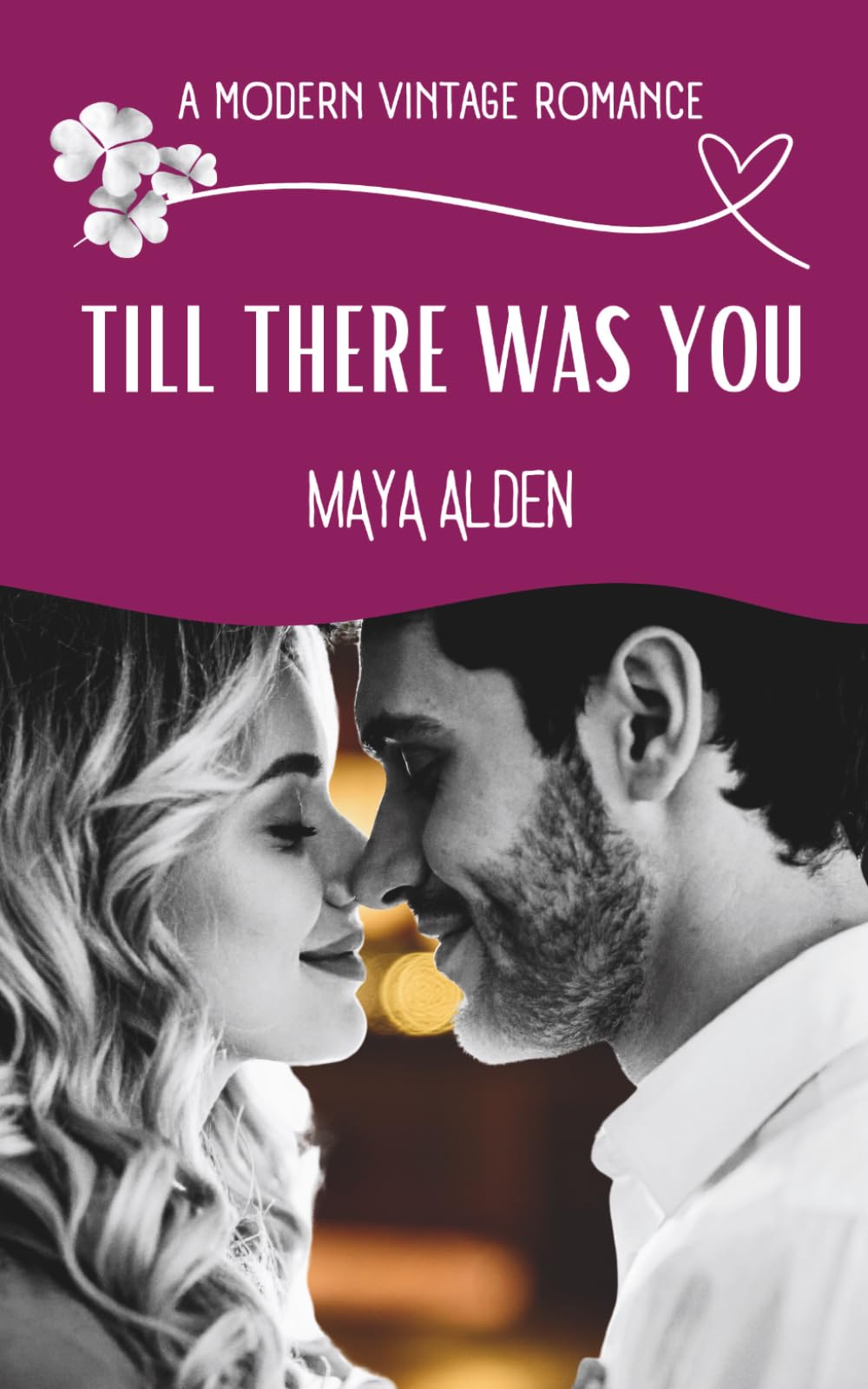 Till There Was You: A Billionaire Small Town Romance (A Modern Vintage Romance)