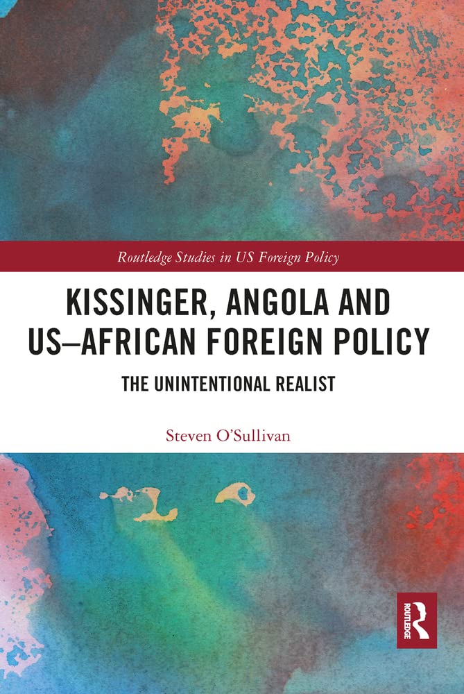Buy Kissinger, Angola and US-African Foreign Policy — BookShops.in