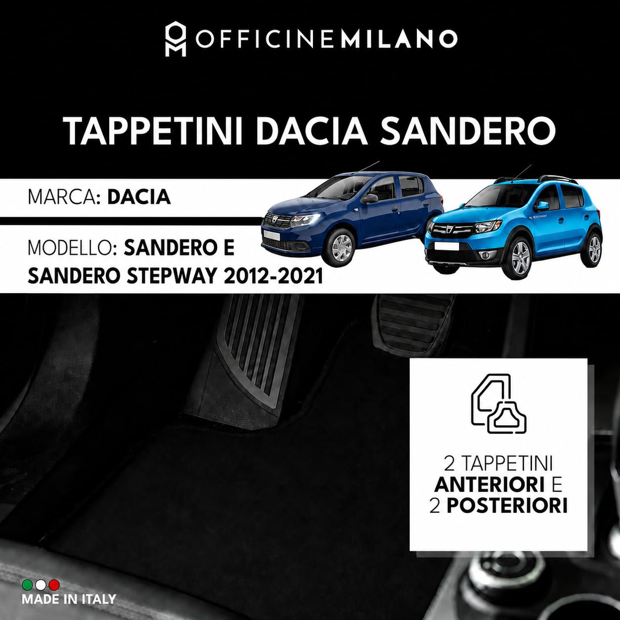 4 Tappetini in Moquette per Dacia Sandero e Stepway Compatibili con Modelli dal 2012 al 2021, Fondo Impermeabile e Antiscivolo con Battitacco in PVC - Alta Qualità - Made in Italy - OFFICINE MILANO