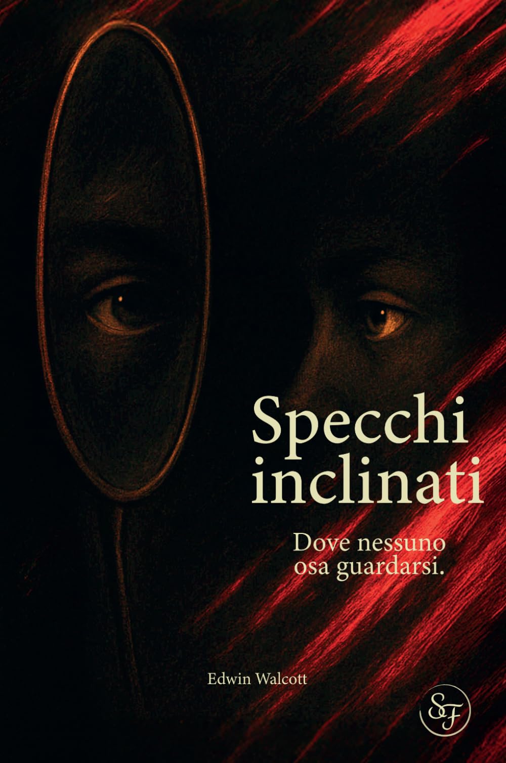 Specchi inclinati. Dove nessuno osa guardarsi: Romanzo psicologico erotico italiano e contemporaneo che scava nelle profondità del desiderio, del ... relazioni tossiche e della vulnerabilità.