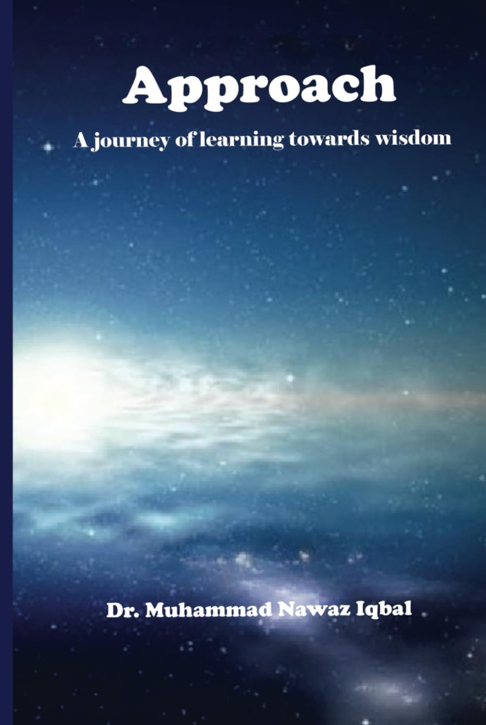 Approach: A Journey of Learning towards Wisdom
