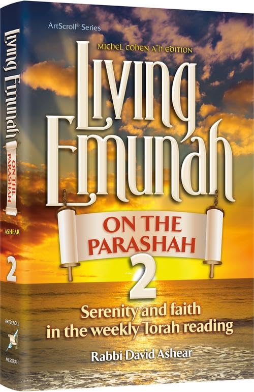 Living Emunah on the Parashah 2 Serenity and faith in the weekly Torah reading