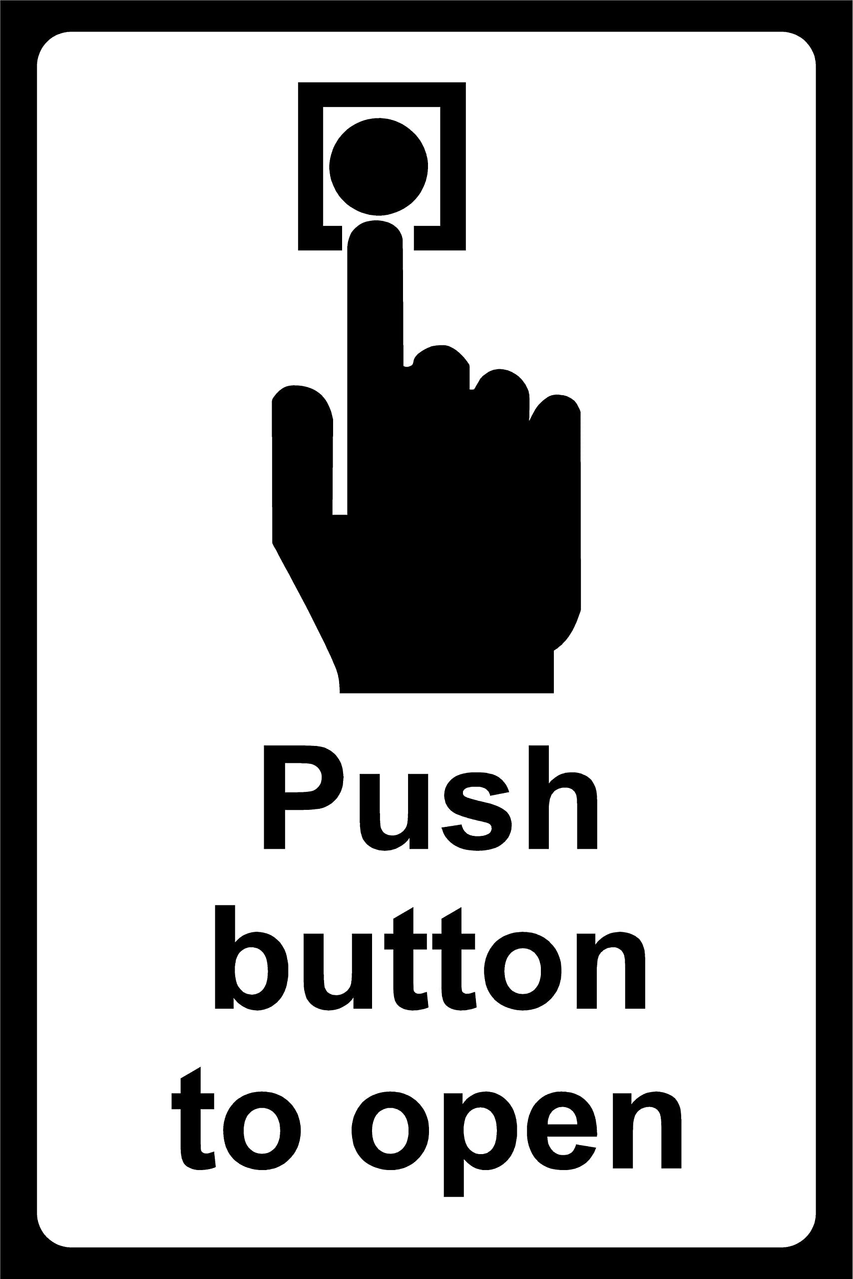 Push button to open Sign - 1mm Plastic sign (400mm x 300mm)