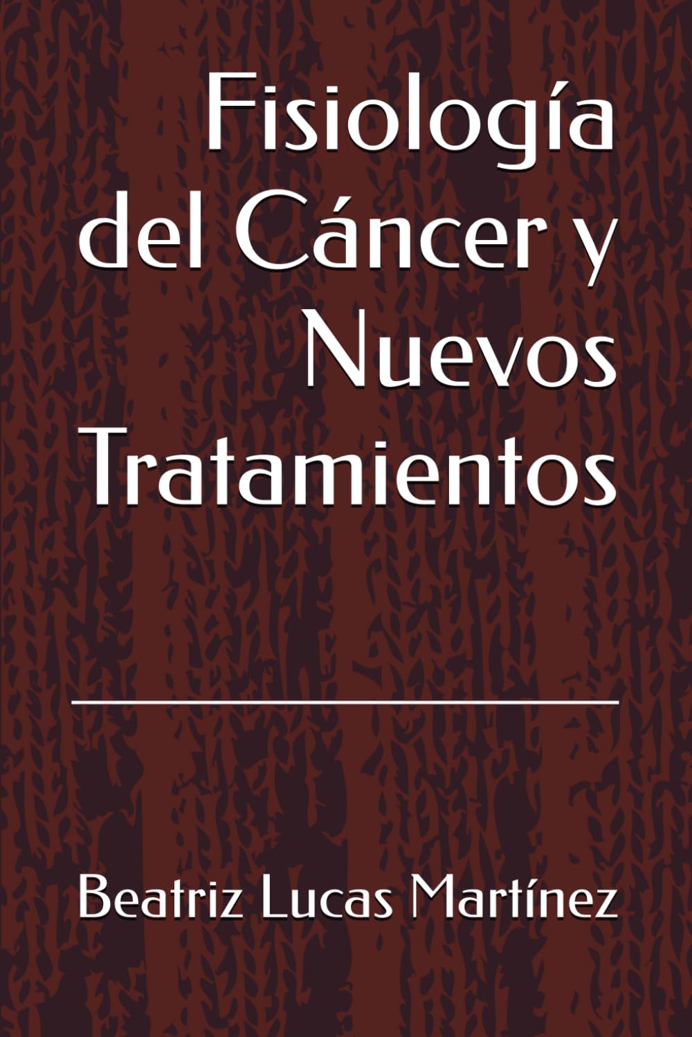 Fisiología del Cáncer y Nuevos Tratamientos