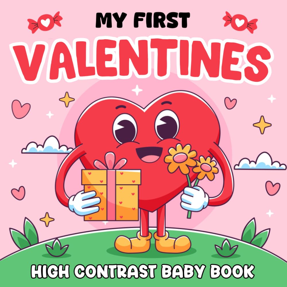 1st Valentine's Day Gifts: My First Valentines, High Contrast Book For Newborns 5, 8, 12 Months: +95 Cute Black & White Images For Babies With Hearts, Teddy Bear (Baby Valentine Gifts 3-6 Months)