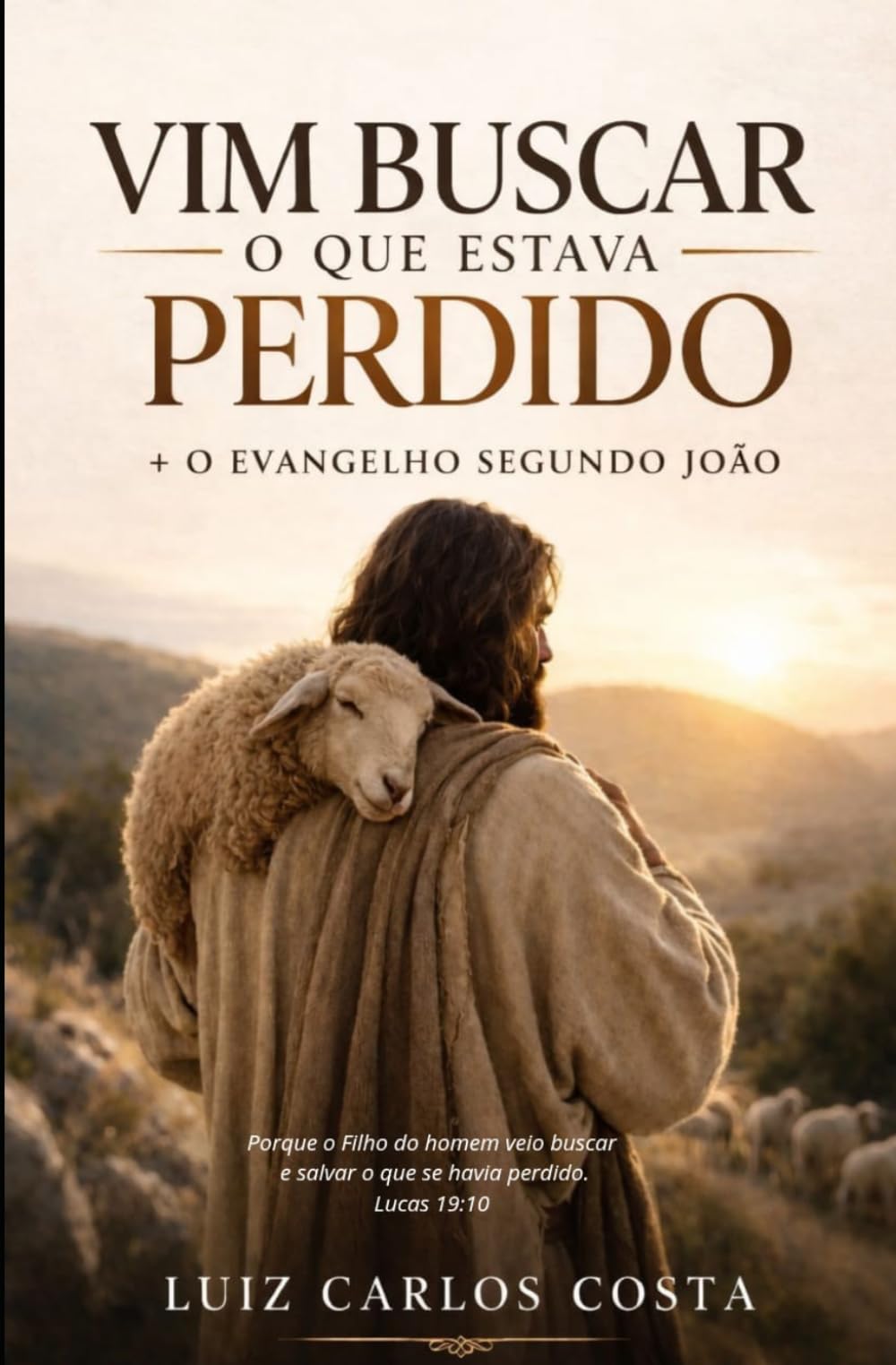 Vim Buscar o Que Estava Perdido + O Evangelho Segundo João