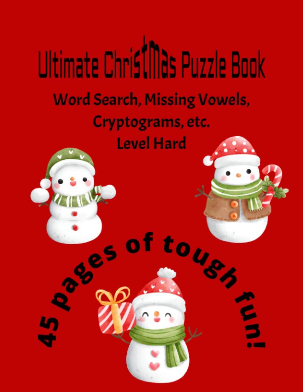 Ultimate Christmas Puzzle Book: Word Search, Missing Vowels, Cryptograms, etc.