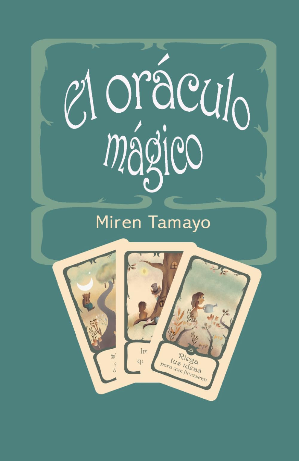 El oráculo mágico: Guía de uso para la baraja de cartas “El oráculo mágico” basadas en libro Maguie y el amuleto mágico.