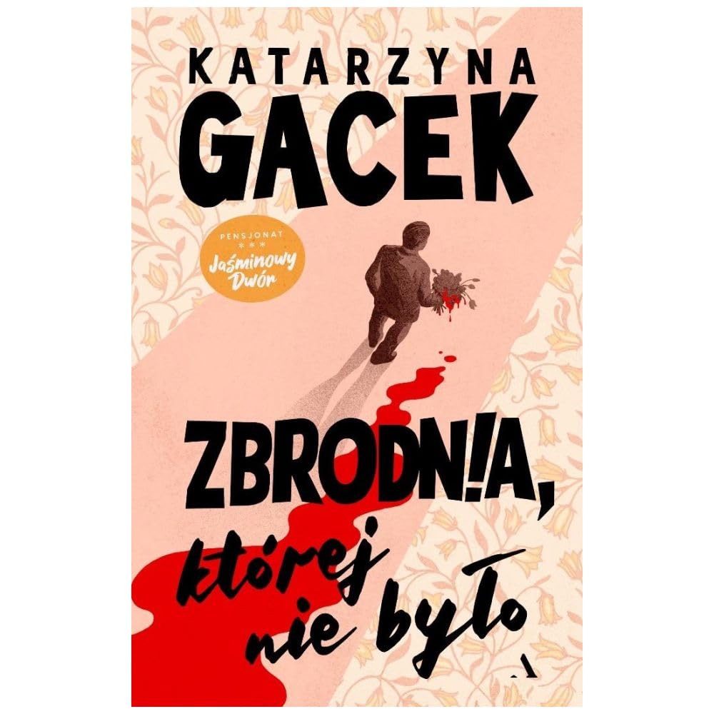 Zbrodnia, której nie było (Pensjonat Jaśminowy Dwór)
