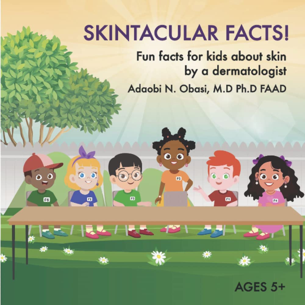 SKINTACULAR FACTS!: Fun facts for kids about skin by a dermatologist