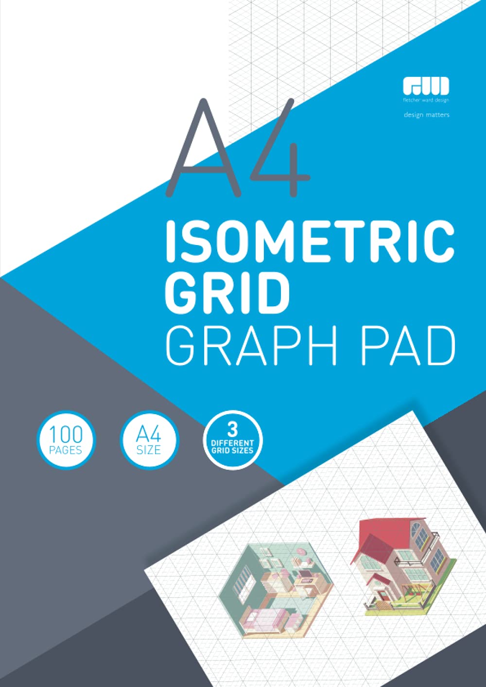 A4 ISOMETRIC GRAPH PAD: 100 Pages of isometric graph paper grids for you to develop your ideas. Ideal for room and garden planner ideas. (Graph Grid Pad)