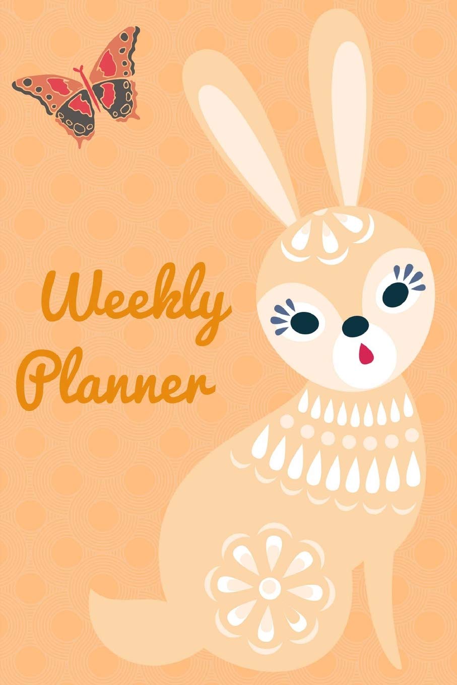 Weekly Planner: Bunny cute gift 12 month undated planner also includes weight tracker , meal planner, shopping list etc notebook 6"x 9"