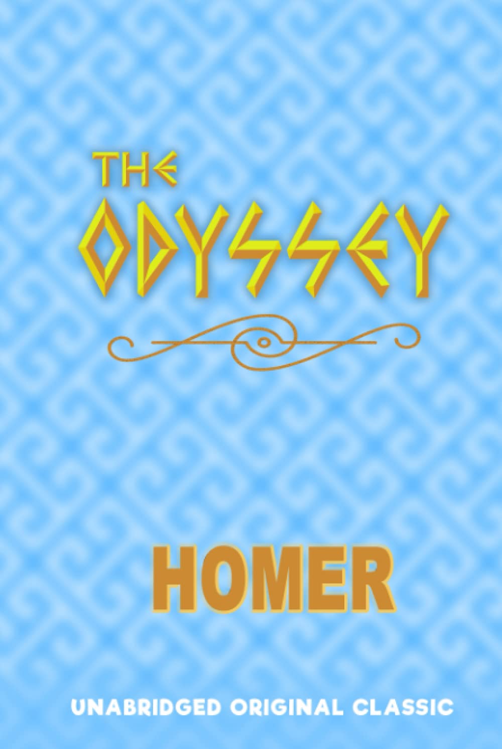 THE ODYSSEY: UNABRIDGED ORIGINAL CLASSIC