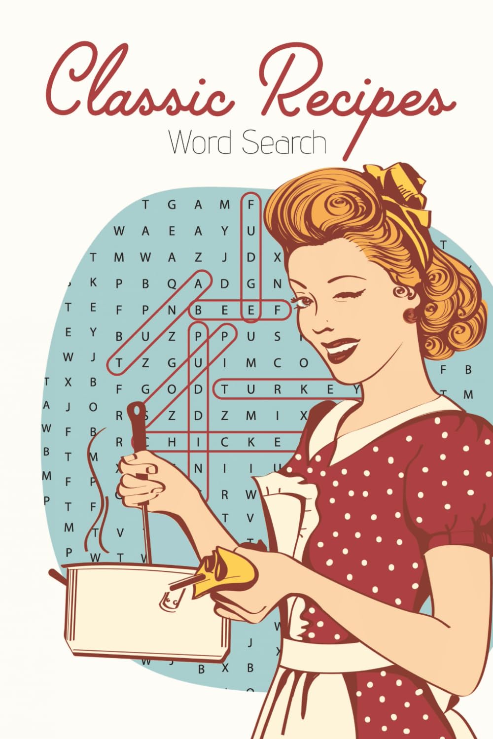 Classic Recipes Word Search Puzzle Book: 65+ Brain-Boosting Puzzles All About Favorite Retro Dishes