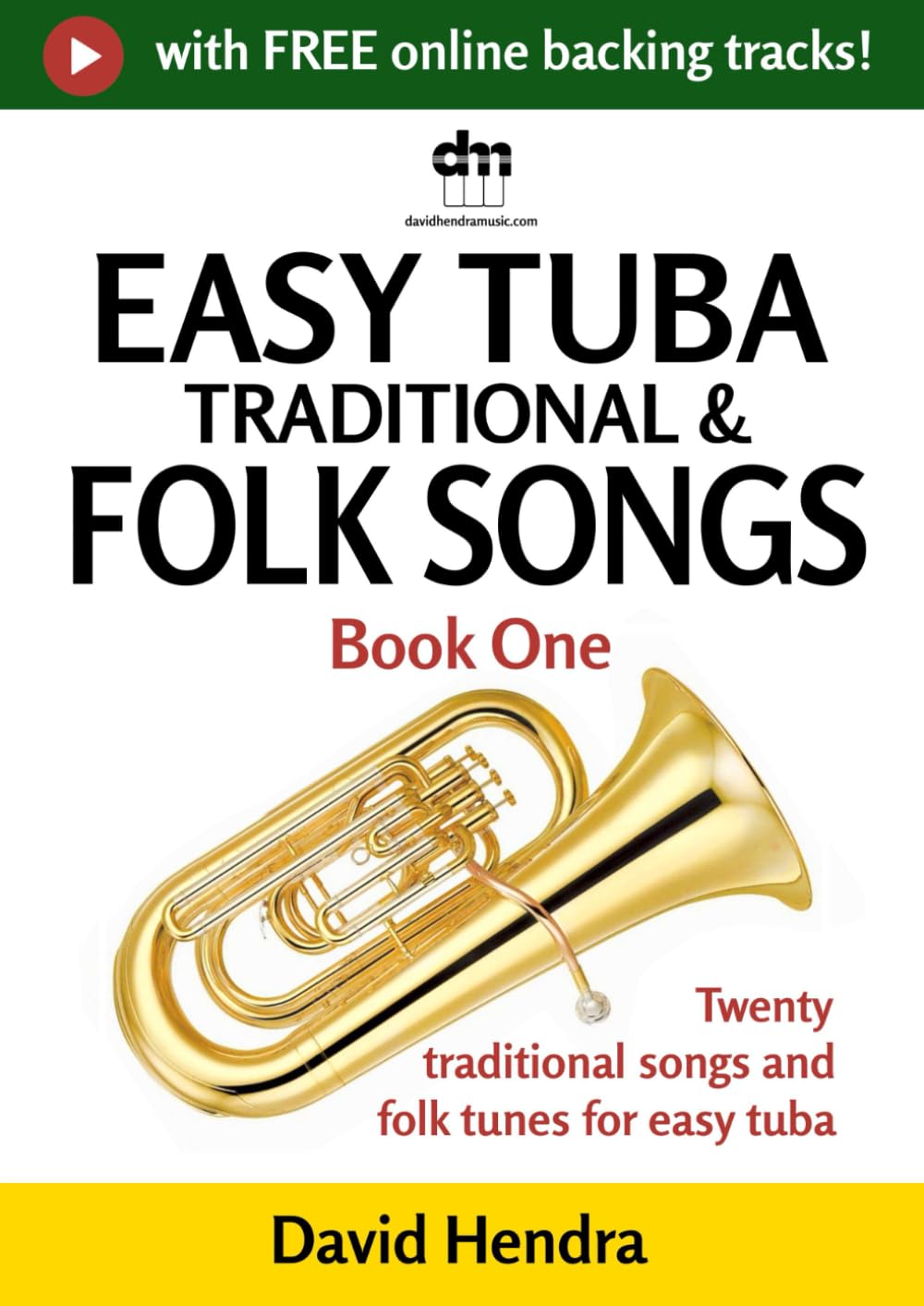Easy Tuba Traditional & Folk Songs - Book One: Twenty traditional songs & folk tunes arranged for easy tuba (easy tuba series)