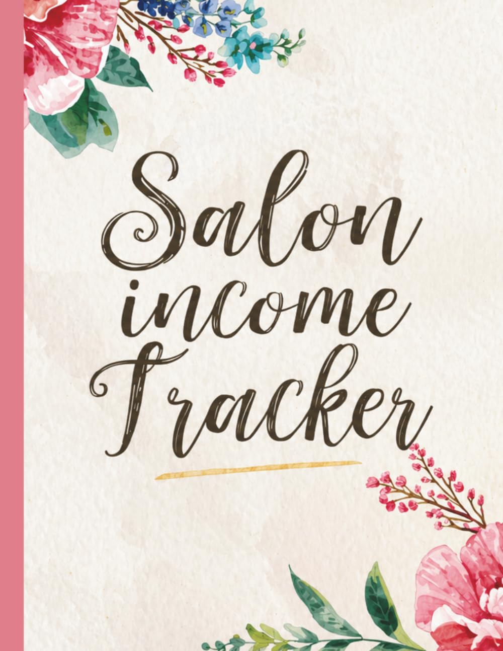 Salon Income Tracker: Income And Expenses Ledger Book, 120 Pages, 8.5x11