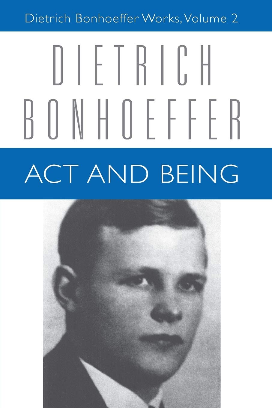 Act and Being: Dietrich Bonhoeffer Works, Volume 2: v. 2