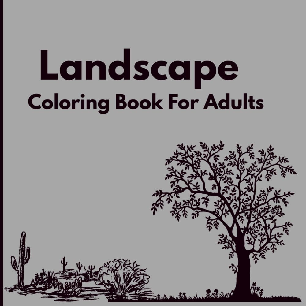 Relaxing Landscape Coloring Book for Teens and Adults: Relaxing Nature and Scenic Coloring Pages Featuring Mountains, Forests, Lakes and Peaceful Views