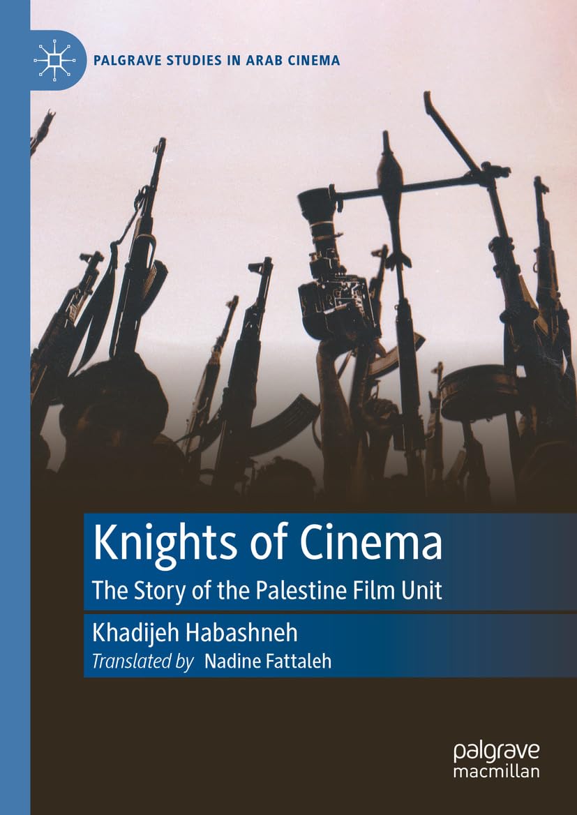 Palestine Film Unit: livre Knights of Cinema en anglais sur l'histoire du cinéma arabe