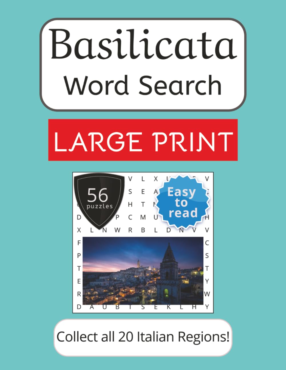 Basilicata Word Search Puzzle Book - Large Print: Large Print Word Search about Basilicata, Italy | Places, Food, Traditions, Memories | 8.5x11 inches ... Spa, Fre, Ger. (Italian Regions Word Search)
