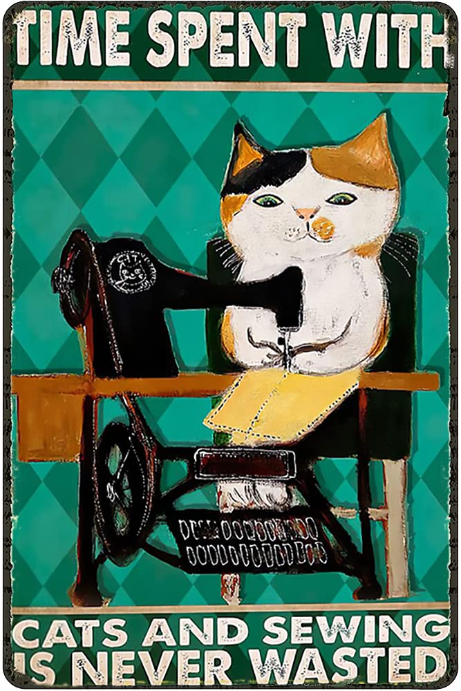 DAIERCY Time Spent With Cats And Sewing Vintage Tin Sign Sewing Wall Art Sewer Gift Funny Sewing Room Decor Women Cave Wall Sign Cat Lovers Gift For Women Girl Housewarming Gift 5.5x8 Inch
