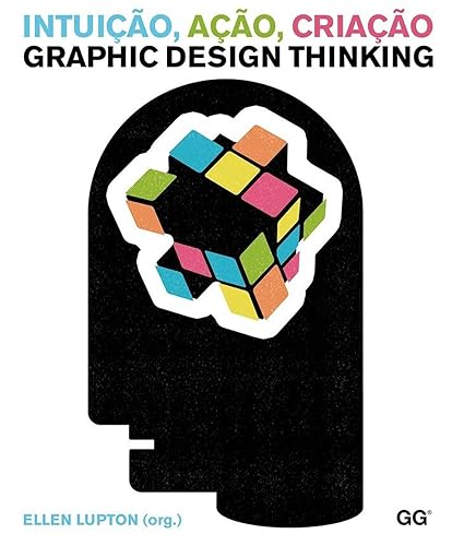 Intuição ação criação: Graphic Design Thinking