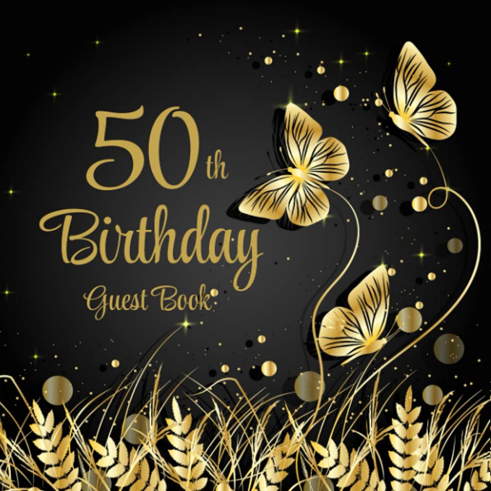 50th Birthday Guest Book: Gold Butterflies on Black Design | 50th Party Guest Sign In & Messages | Gift Recorder | Memory Keepsake