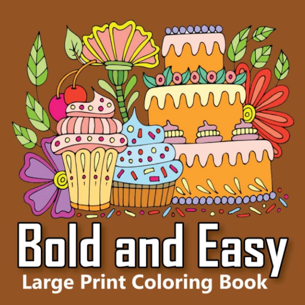 Bold and Easy Large Print Coloring Book: 50 Easy and Fun Coloring page for Adults, Seniors and Beginners.