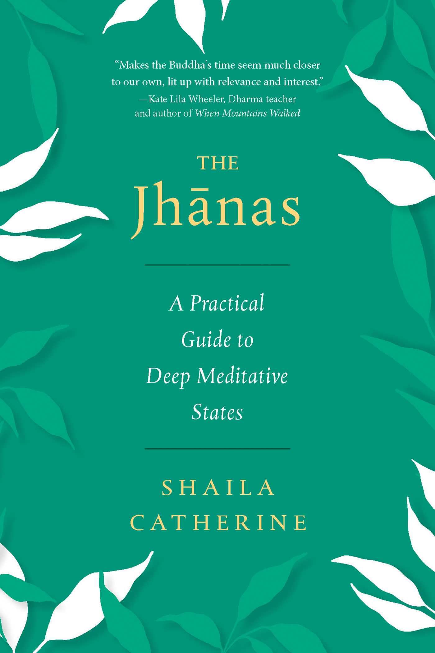 The Jhanas by Shaila Catherine (Paperback Book)