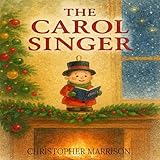 caroline vigneaux  The Carol Singer (English Edition)