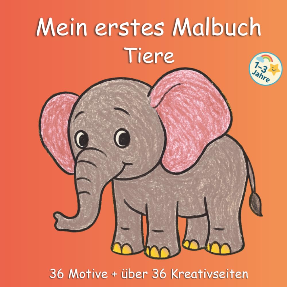 Mein erstes Malbuch für Kleinkinder ab 1 Jahr – Einfache Tiere zum Ausmalen: 36 große Tiermotive zum Kritzeln und Ausmalen + 36 freien Seiten für ... & Feinmotorik | Frühkindliche Förderung