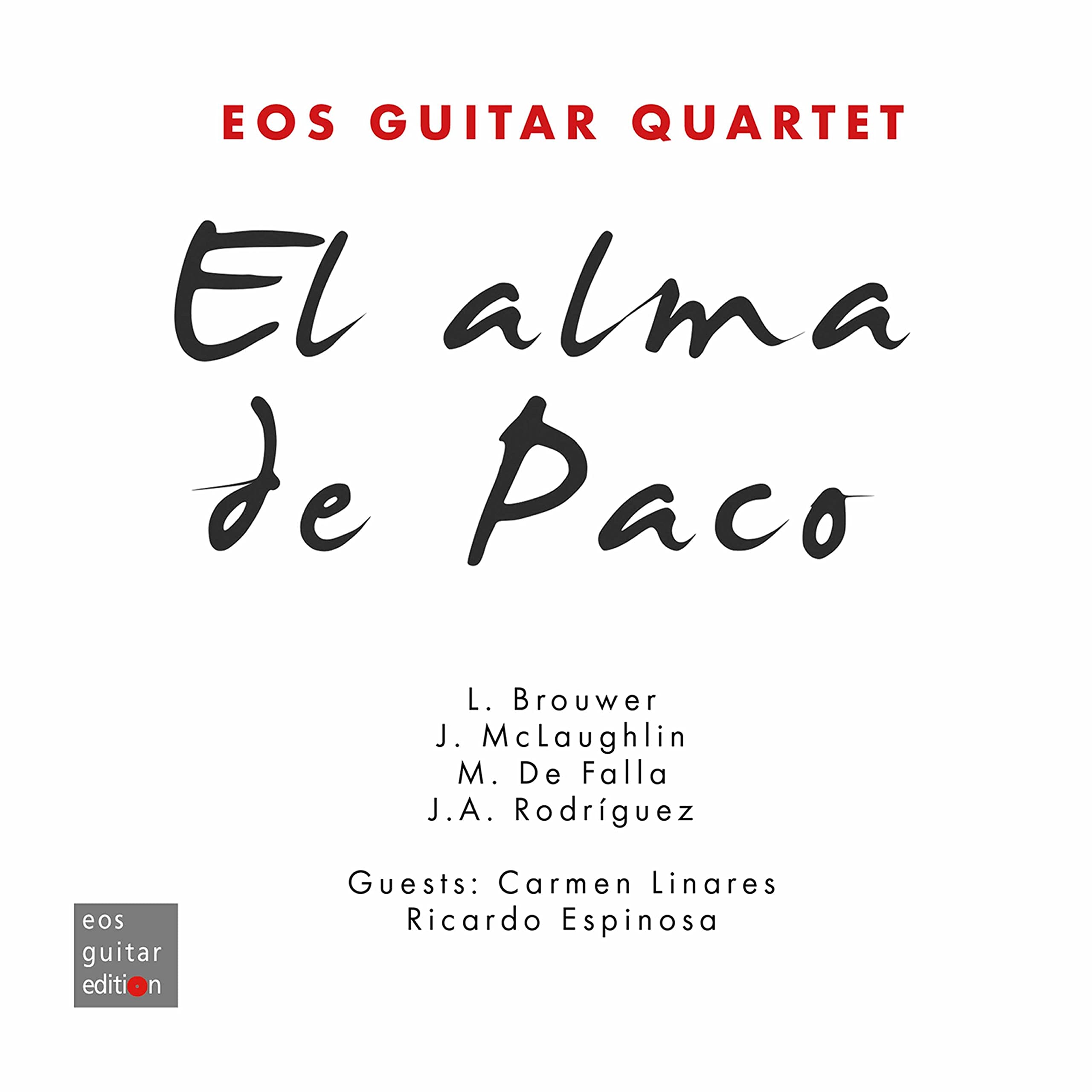 José Antonio Rodríguez, David Sautter, Marcel Ege, Manuel de Falla, Leo Brouwer, John McLaughlin: El alma de Paco