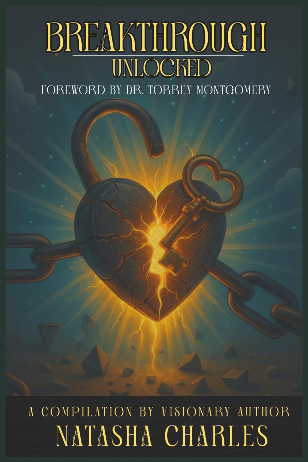 Breakthrough Unlocked: A Transformational Guide to Overcome Life’s Challenges, Strengthen Your Faith, and Walk in Purpose!