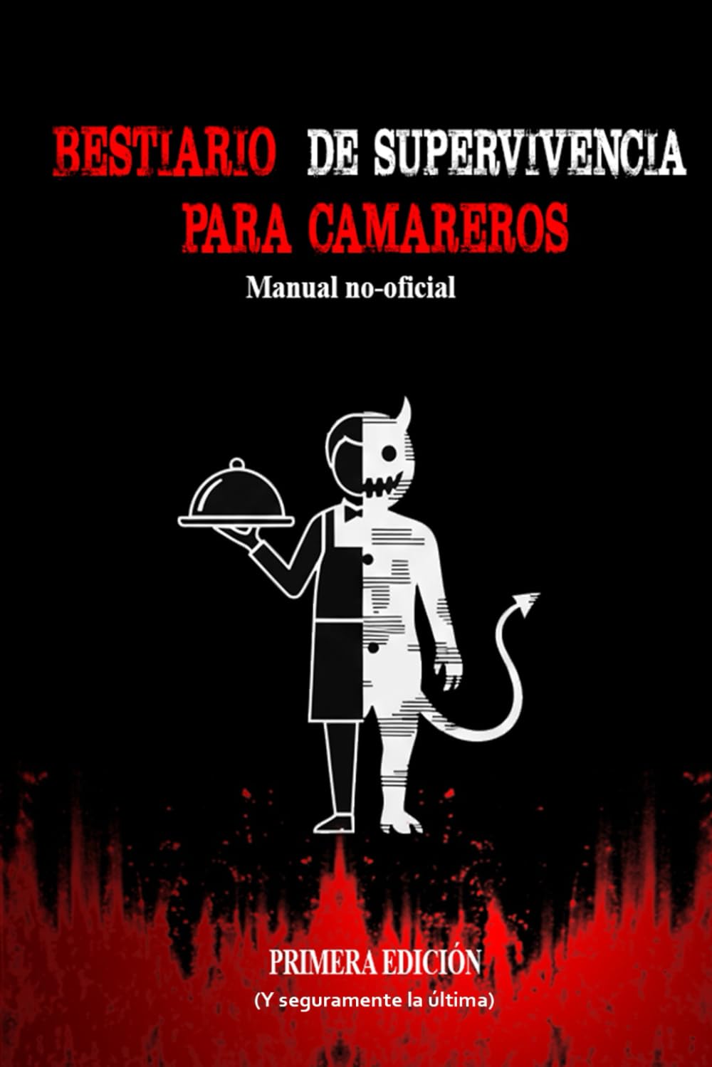 Bestiario de supervivencia para camareros: Manual no-oficial