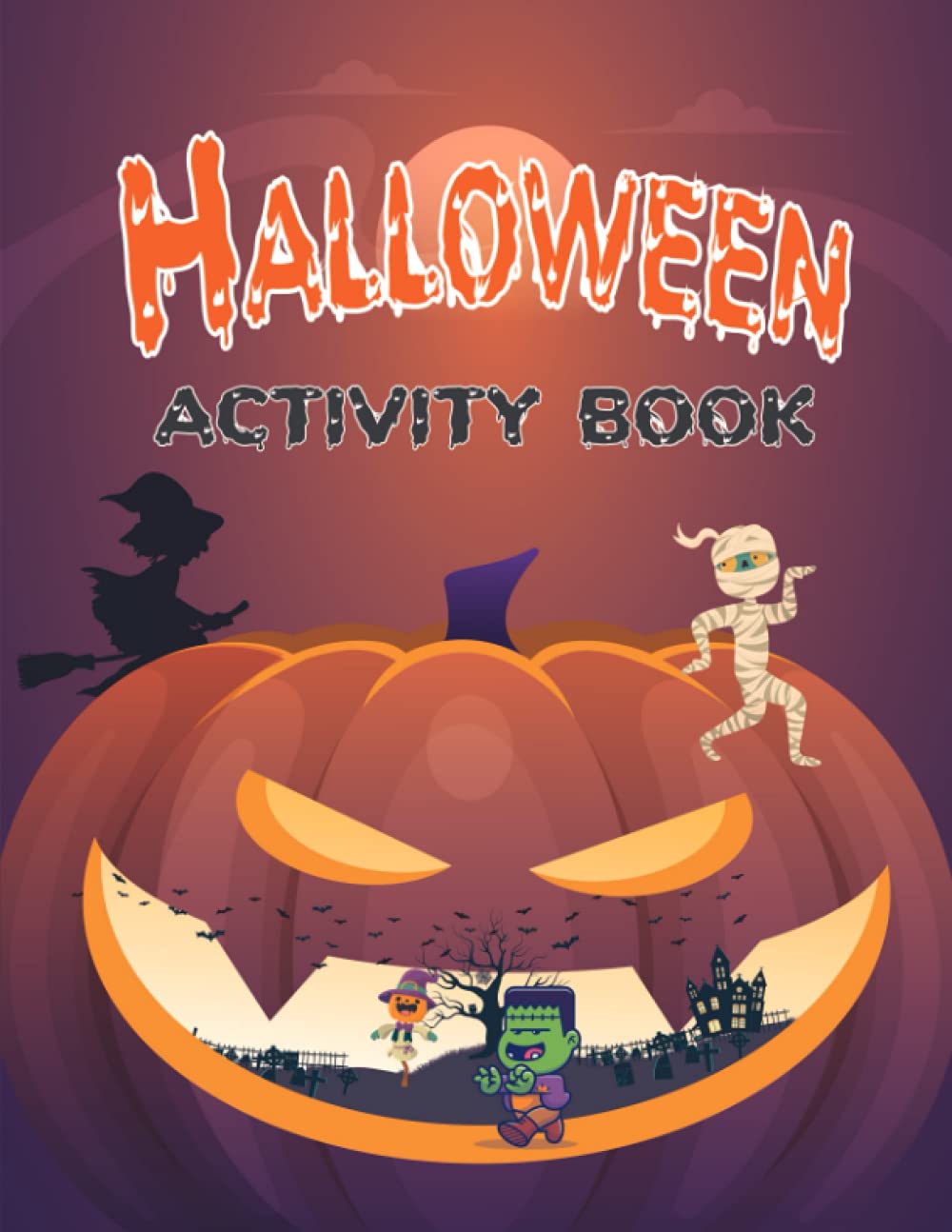 Halloween Activity Book for Kids Ages 4-8 :: More than 40 activities ! ( Dot to dot, words search, mazes, find the difference, sudoku, coloring pages...)