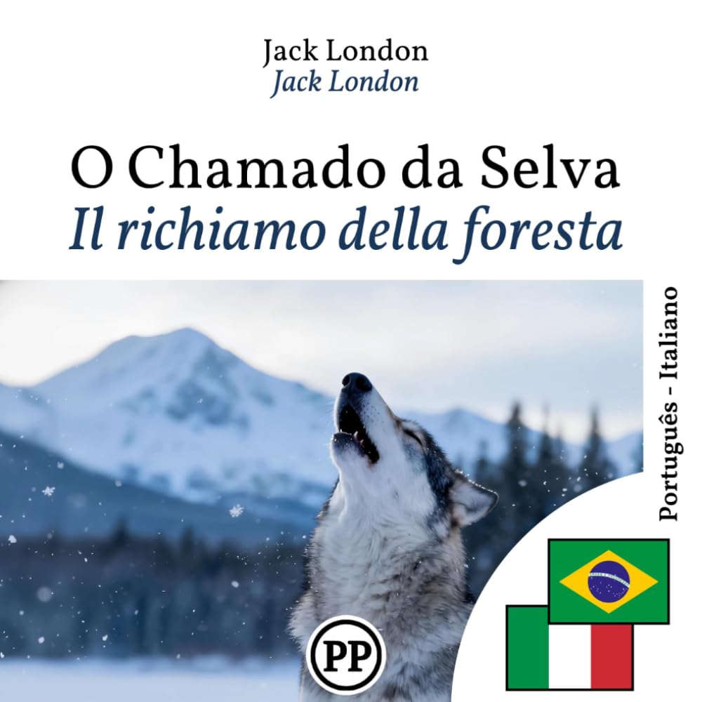 Il richiamo della foresta: libro bilingue portoghese italiano (per imparare il portoghese)