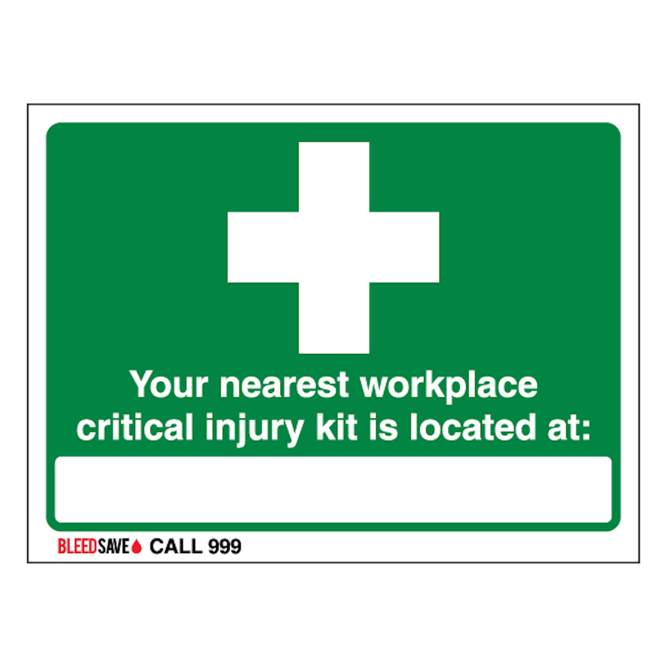 V Safety The Nearest Workplace Critical Injury Kit Is Located - Call 999 600 x 450 mm - Self Adhesive Vinyl