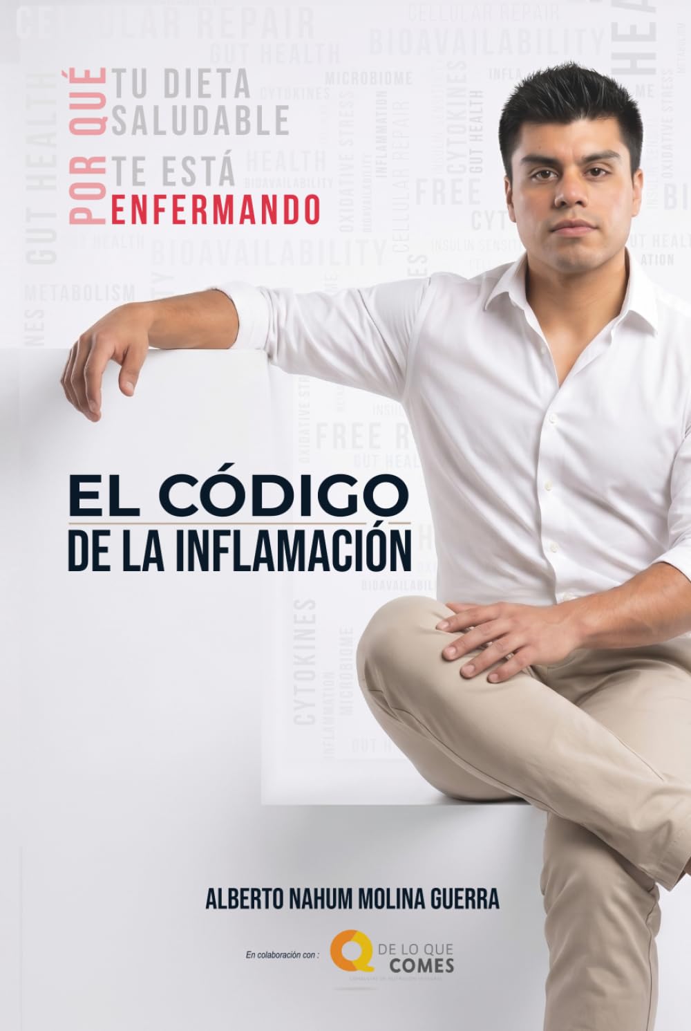 EL CÓDIGO DE LA INFLAMACIÓN: Por qué tu Dieta "Saludable" te está Enfermando