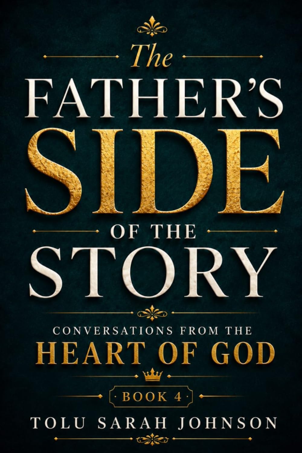 The Father's Love Languages: Conversations from the Heart of God (The Father's Side of the Story)