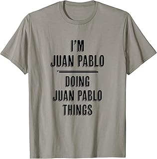 Velvi I'm Juan Pablo Doing Juan Pablo Things | Funny Cute - Name T-Shirt