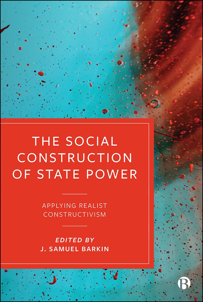 Buy The Social Construction of State Power: Applying Realist Constructivism — BookShops.in