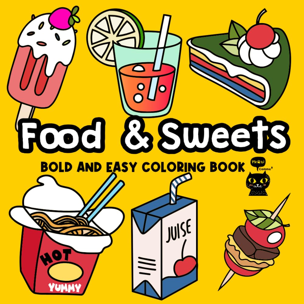 Food & Sweets: Bold and Easy Coloring Book for Foodies of All Ages, Featuring Simple, Big, and Bold Designs for Stress-Free Fun and Relaxation (Bold and Easy Relaxing Coloring Book)