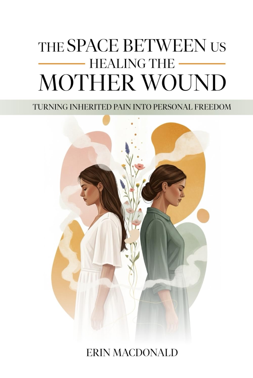 The Space Between Us: Healing the Mother Wound